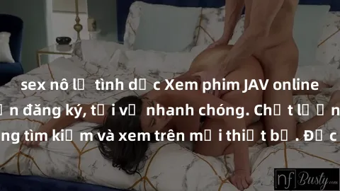sex nô lệ tình dục Xem phim JAV online miễn phí không cần đăng ký, tải về nhanh chóng. Chất lượng HD, dễ dàng tìm kiếm và xem trên mọi thiết bị. Đặc biệt, không quảng cáo làm phiền.